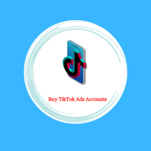 Buy TikTok Ads Accounts